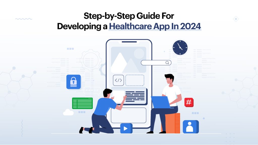 Guide For Developing a Healthcare App